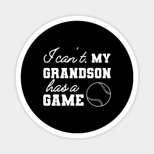 Baseball Grandma / Grandpa - I can't My grandson has a game Magnet